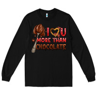 Black i love you more than chocolate Long Sleeve Tee - AdoDesignShop