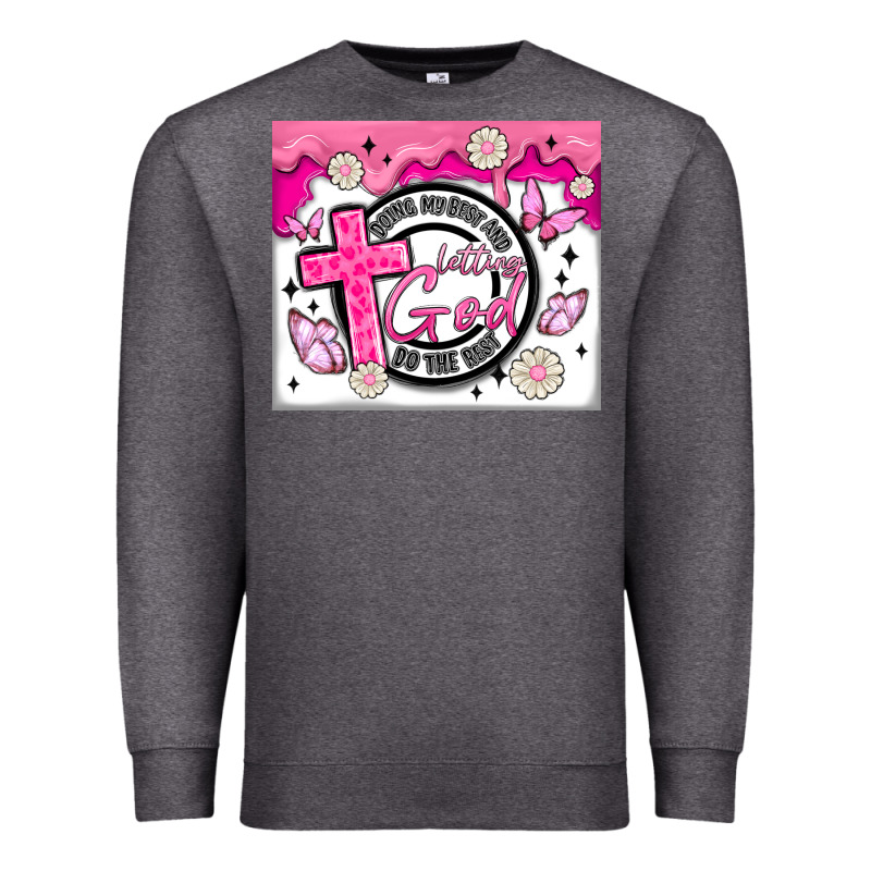 Doing My Best And Letting God Premium Sweatshirt by MaliasSmallBusiness | Teevron