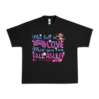 Black why fall in love when you can fall asleep Urban Heavy Tee - OliviaCreatesArt