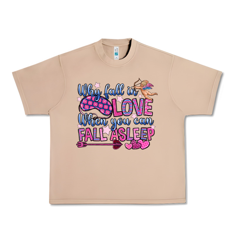 Why Fall In Love When You Can Fall Asleep Urban Heavy Tee by OliviaCreatesArt | Teevron