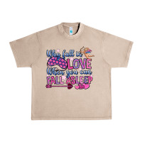 French Oak why fall in love when you can fall asleep Urban Heavy Tee - OliviaCreatesArt