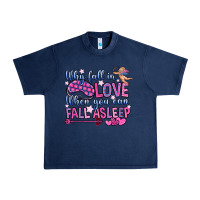 Navy why fall in love when you can fall asleep Urban Heavy Tee - OliviaCreatesArt