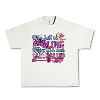 Pistachio why fall in love when you can fall asleep Urban Heavy Tee - OliviaCreatesArt