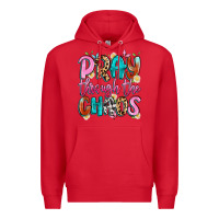 Red pray through the chaos Premium Hoodie - Artiststas