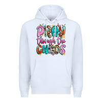 White pray through the chaos Premium Hoodie - Artiststas
