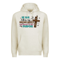 Oatmeal Heather he has taken my brokenness and turned it into my p Premium Hoodie - Artiststas