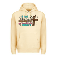 Pina Colada he has taken my brokenness and turned it into my p Premium Hoodie - Artiststas
