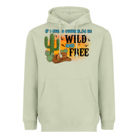 Matcha if i was a cowgirl i d be wild and free Heavyweight Hoodie - MaliasSmallBusiness