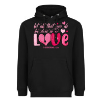 Let All That You Do Be Done In Love Heavyweight Hoodie | Teevron
