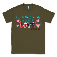 Army Green let all that you do be done in love Classic Tee - JahusDesignShop