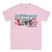 Bubblegum Pink let all that you do be done in love Classic Tee - JahusDesignShop
