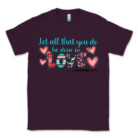 Plum let all that you do be done in love Classic Tee - JahusDesignShop