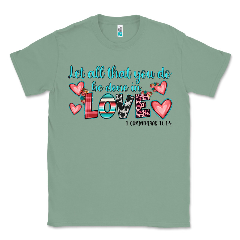 Let All That You Do Be Done In Love Classic Tee by JahusDesignShop | Teevron