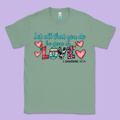 Let All That You Do Be Done In Love Classic Tee Designed By Jahusdesignshop