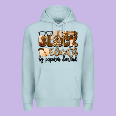 Black Educator By Popular Demand Premium Hoodie Designed By Artiststas