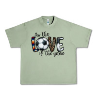 For The Love Of The Game Socer Urban Heavy Tee | Teevron