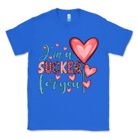 True Royal i'm a sucker for you Classic Tee - JahusDesignShop