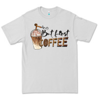 Dove Grey but first coffee Premium Tee - BarkalooDesign