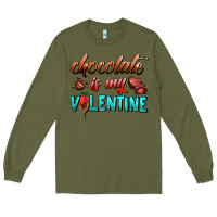 Army Green chocolate is my valentine Long Sleeve Tee - AdoDesignShop
