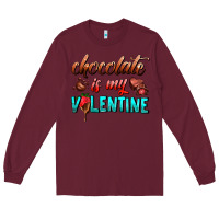 Burgundy chocolate is my valentine Long Sleeve Tee - AdoDesignShop