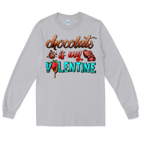 Moon Dust chocolate is my valentine Long Sleeve Tee - AdoDesignShop