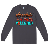 Smoke chocolate is my valentine Long Sleeve Tee - AdoDesignShop