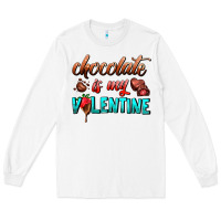 White chocolate is my valentine Long Sleeve Tee - AdoDesignShop