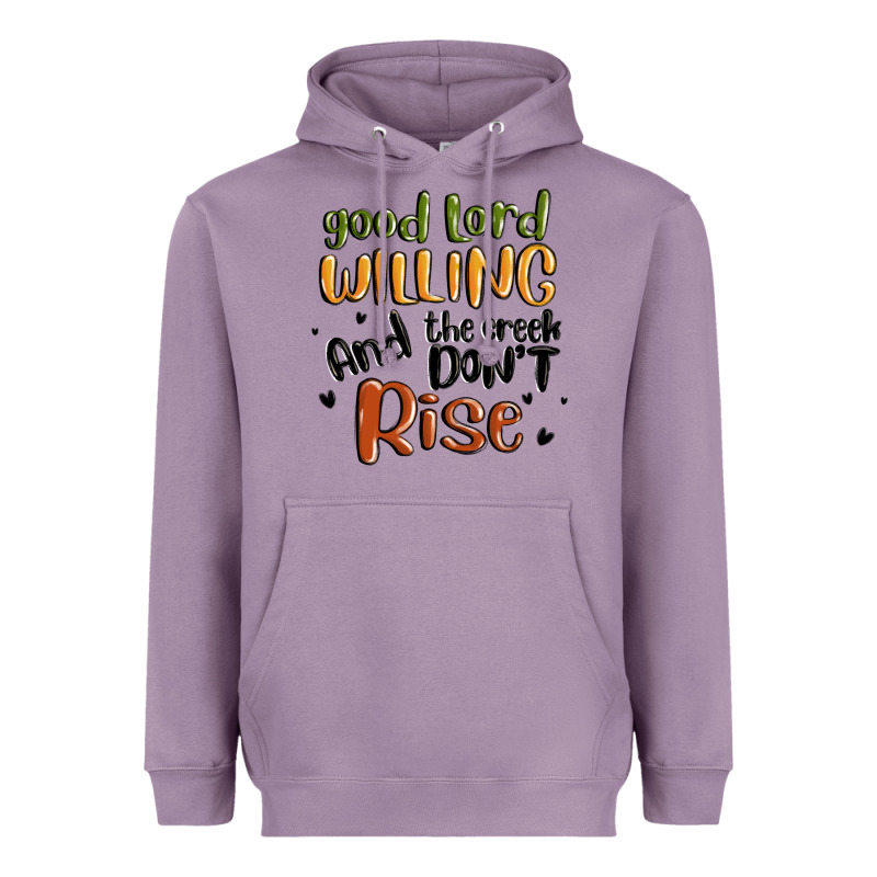 Good Lord Willing And The Creek Dont Rise Heavyweight Hoodie by MaliasSmallBusiness | Teevron