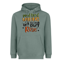 Sage good lord willing and the creek dont rise Heavyweight Hoodie - MaliasSmallBusiness