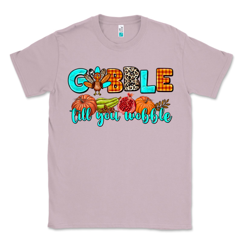 Gobble Till You Wobble Classic Tee by AdoDesignShop | Teevron