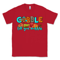 Red gobble till you wobble Classic Tee - AdoDesignShop