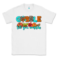 White gobble till you wobble Classic Tee - AdoDesignShop
