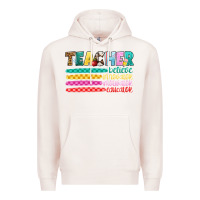 Teacher Believe Premium Hoodie | Teevron