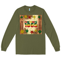 Juneteenth 1865 Long Sleeve Tee | Teevron
