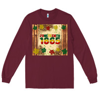 Burgundy juneteenth 1865 Long Sleeve Tee - Artiststas