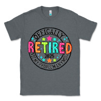 Charcoal Heather Officially Retired 2025 not my problem anymore Classic Tee - CowhideDigitalArt