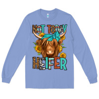 Colony Blue not today heifer long haired cow Long Sleeve Tee - Jasminsmagicworld