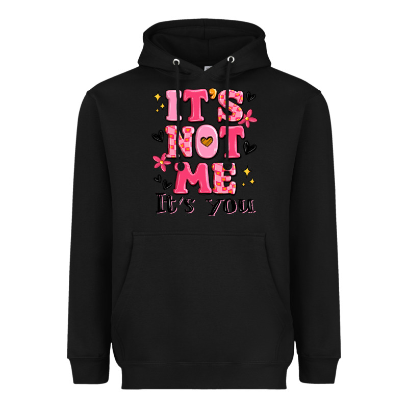 It's Not Me It's You Heavyweight Hoodie by MaliasSmallBusiness | Teevron