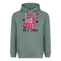 Sage it's not me it's you Heavyweight Hoodie - MaliasSmallBusiness