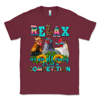 Burgundy relax we are all crazy  competition Classic Tee - AdoDesignShop