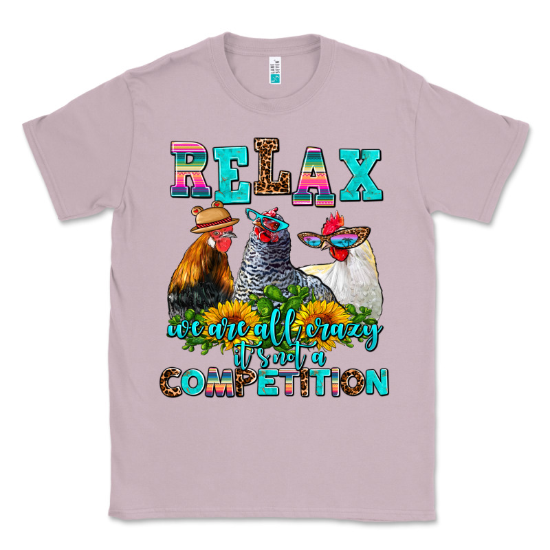 Relax We Are All Crazy  Competition Classic Tee by AdoDesignShop | Teevron