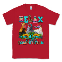 Red relax we are all crazy  competition Classic Tee - AdoDesignShop