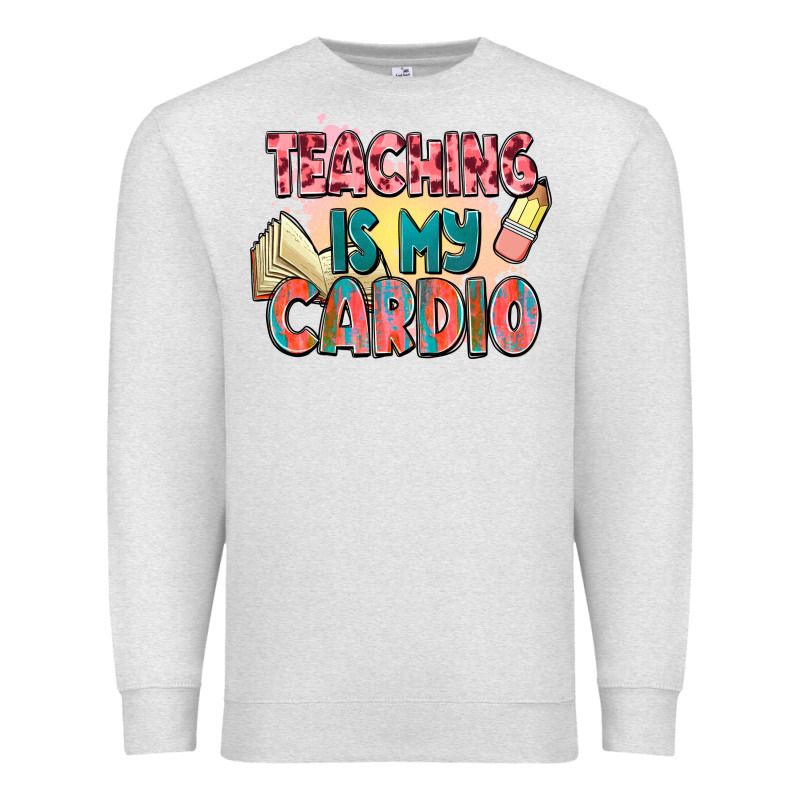 Teaching Is My Cardio Premium Sweatshirt by NancyCooperArtShop | Teevron