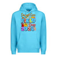 Ocean Blue im just here for field day 2024 Premium Hoodie - Artiststas