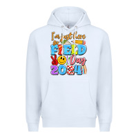 White im just here for field day 2024 Premium Hoodie - Artiststas