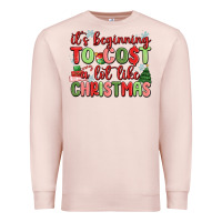 Pale Pink it's beginning to cost a lot like christmas Premium Sweatshirt - MaliasSmallBusiness