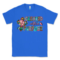 True Royal created with a purpose Classic Tee - AdoDesignShop