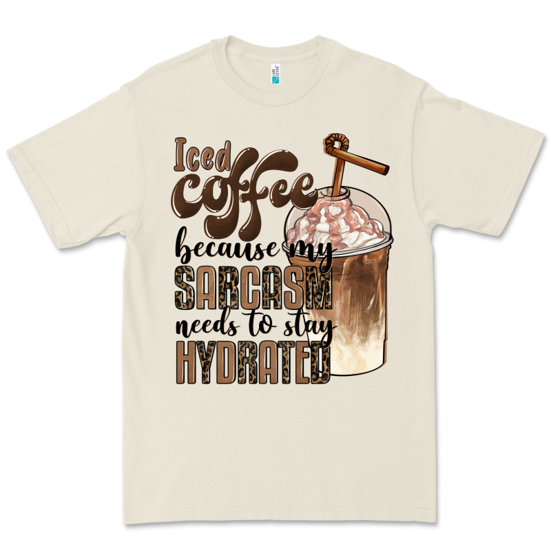 Iced Coffee Because My Sarcasm Needs To Stay Hydrated Premium Tee by BarkalooDesign | Teevron