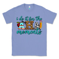Colony Blue i do it for the aha moments Classic Tee - BundleAndBundleShop
