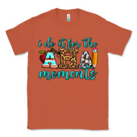 Copper i do it for the aha moments Classic Tee - BundleAndBundleShop